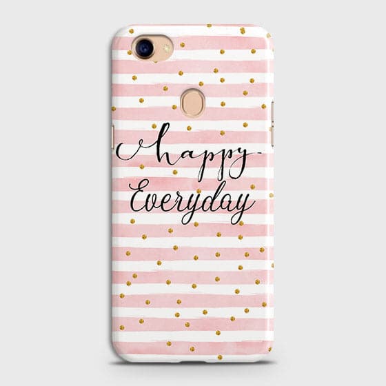Oppo F7 - Trendy Happy Everyday Printed Hard Case With Life Time Colors Guarantee