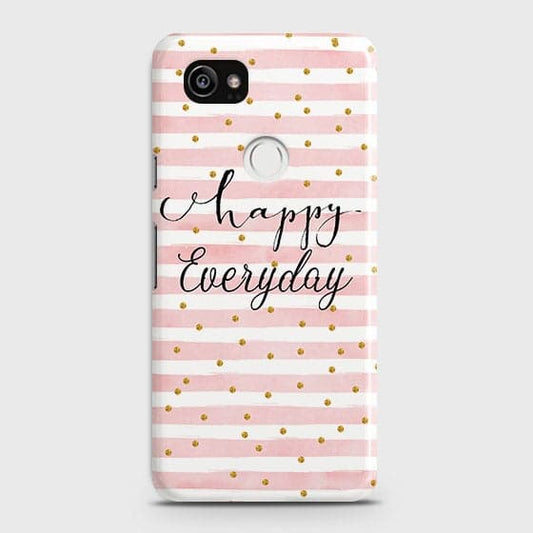 Google Pixel 2 XL - Trendy Happy Everyday Printed Hard Case With Life Time Colors Guarantee