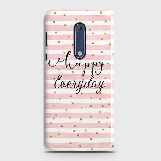 Nokia 5 - Trendy Happy Everyday Printed Hard Case With Life Time Colors Guarantee