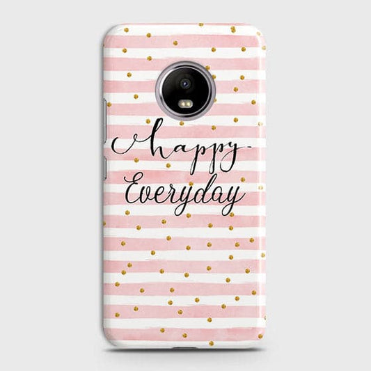 Motorola E4 - Trendy Happy Everyday Printed Hard Case With Life Time Colors Guarantee