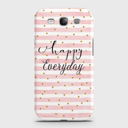 Samsung Galaxy S3 - Trendy Happy Everyday Printed Hard Case With Life Time Colors Guarantee