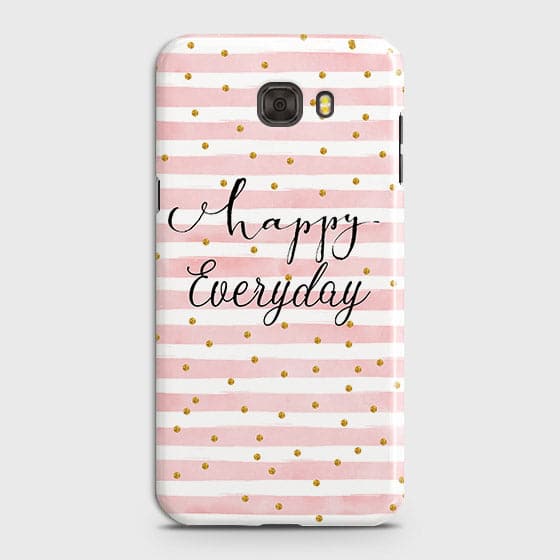 Samsung C9 Pro - Trendy Happy Everyday Printed Hard Case With Life Time Colors Guarantee  ( Fast Delivery )