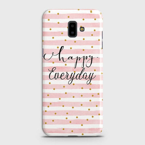 Samsung J6 Plus 2018 - Trendy Happy Everyday Printed Hard Case With Life Time Colors Guarante