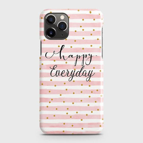 iPhone 11 Pro Max Cover - Trendy Happy Everyday Printed Hard Case with Life Time Colors Guarantee