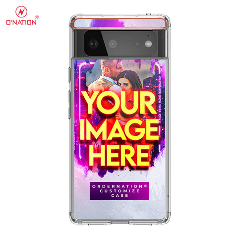 Google Pixel 6 Cover - Customized Case Series - Upload Your Photo - Multiple Case Types Available