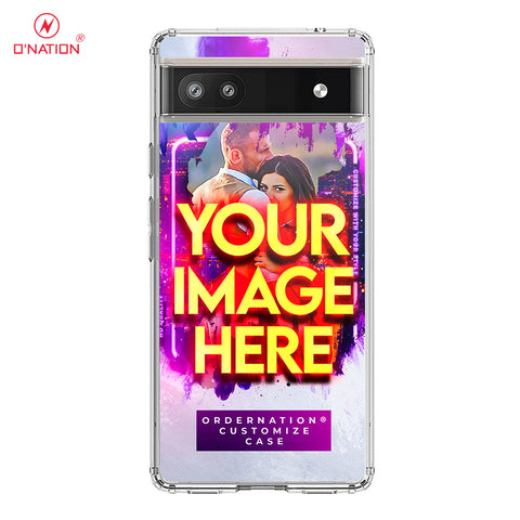 Google Pixel 6A  - Customized Case Series - Upload Your Photo - Multiple Case Types Available