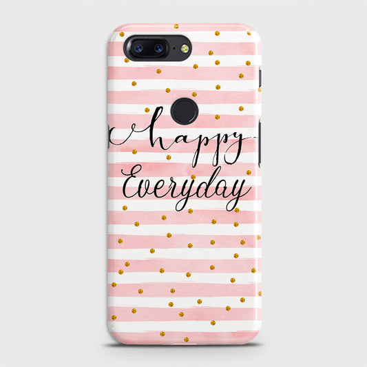 OnePlus 5T Cover - Trendy Happy Everyday Printed Hard Case with Life Time Colors Guarantee