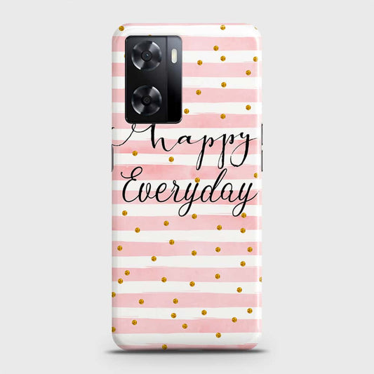 Oppo A57 4G 2022 Cover - Trendy Happy Everyday Printed Hard Case with Life Time Colors Guarantee