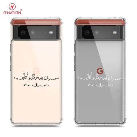 Google Pixel 6 Cover - Personalised Name Series - 8 Designs - Clear Phone Case - Soft Silicon Borders