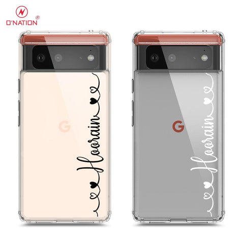 Google Pixel 6 Cover - Personalised Name Series - 8 Designs - Clear Phone Case - Soft Silicon Borders