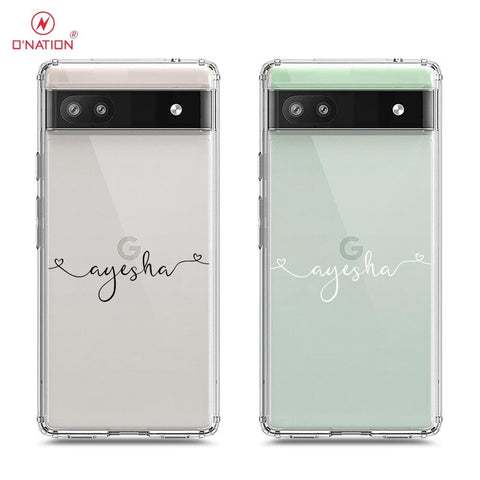 Google Pixel 6a Cover - Personalised Name Series - 8 Designs - Clear Phone Case - Soft Silicon Borders