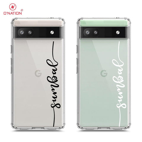 Google Pixel 6a Cover - Personalised Name Series - 8 Designs - Clear Phone Case - Soft Silicon Borders