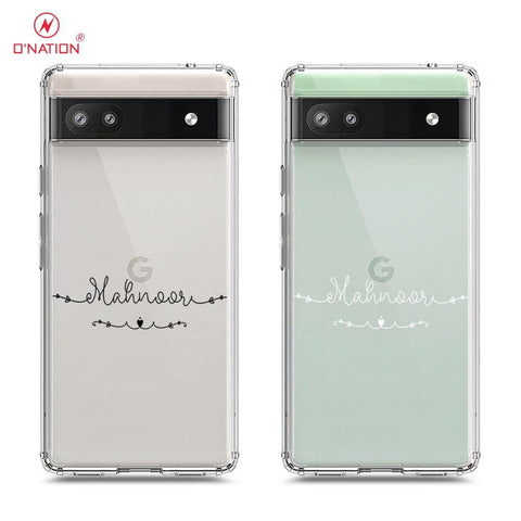 Google Pixel 6a Cover - Personalised Name Series - 8 Designs - Clear Phone Case - Soft Silicon Borders