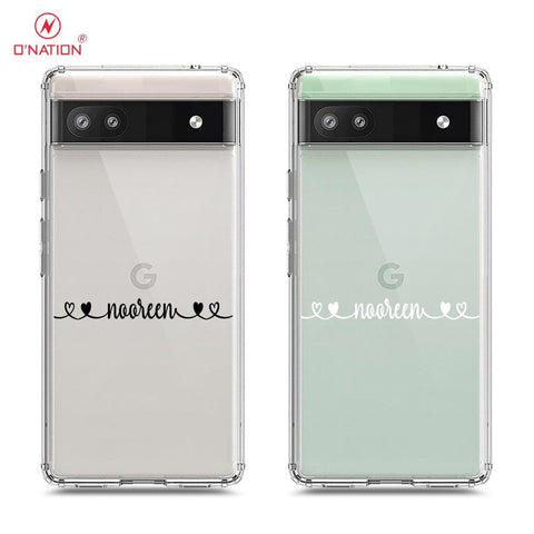 Google Pixel 6a Cover - Personalised Name Series - 8 Designs - Clear Phone Case - Soft Silicon Borders