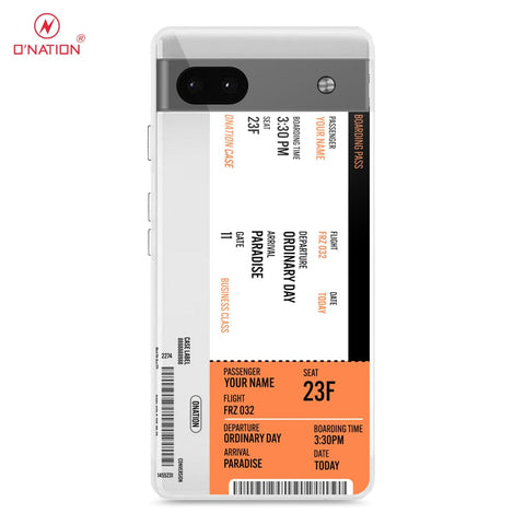 Google Pixel 6a Cover - Personalised Boarding Pass Ticket Series - 5 Designs - Clear Phone Case - Soft Silicon Borders