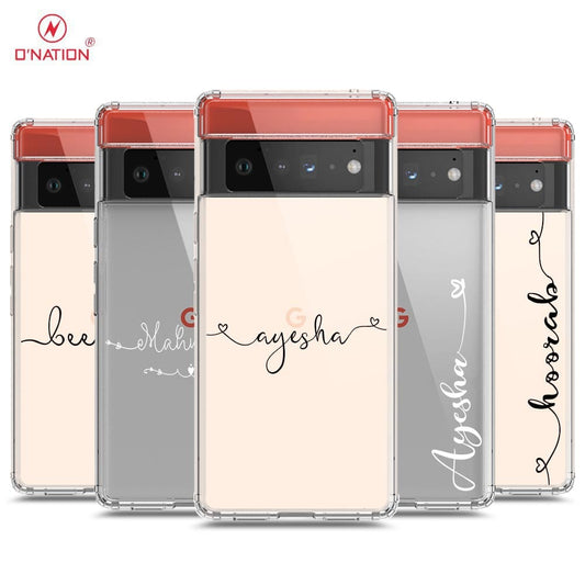 Google Pixel 6 Pro Cover - Personalised Name Series - 8 Designs - Clear Phone Case - Soft Silicon Borders