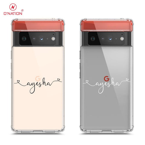 Google Pixel 6 Pro Cover - Personalised Name Series - 8 Designs - Clear Phone Case - Soft Silicon Borders