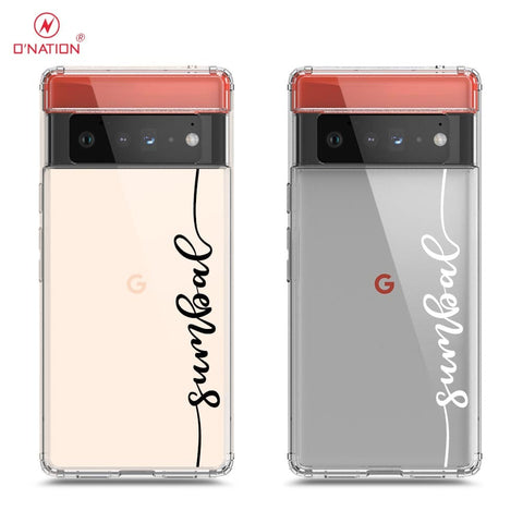 Google Pixel 6 Pro Cover - Personalised Name Series - 8 Designs - Clear Phone Case - Soft Silicon Borders